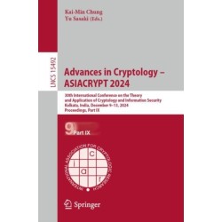 Advances in Cryptology – ASIACRYPT 2024: 30th International Conference on the Theory and Application of Cryptology and Information Security, Kolkata, India, December 9–13, 2024, Proceedings, Part IX