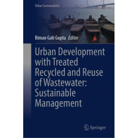 Urban Development with Treated Recycled and Reuse of Wastewater: Sustainable Management