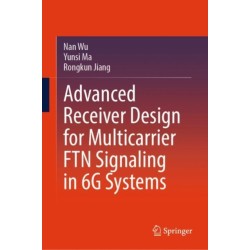 Advanced Receiver Design for Multicarrier FTN Signaling in 6G Systems