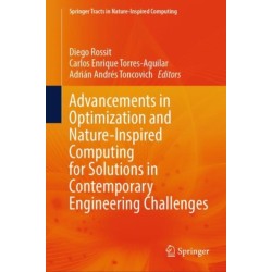 Advancements in Optimization and Nature-Inspired Computing for Solutions in Contemporary Engineering Challenges