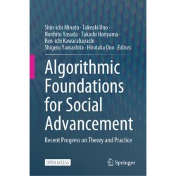Algorithmic Foundations for Social Advancement: Recent Progress on Theory and Practice