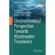 Electrochemical Perspective Towards Wastewater Treatment