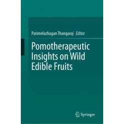 Pomotherapeutic Insights on Wild Edible Fruits
