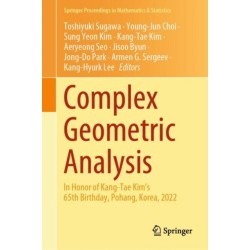 Complex Geometric Analysis: In Honor of Kang-Tae Kim’s 65th Birthday, Pohang, Korea, 2022