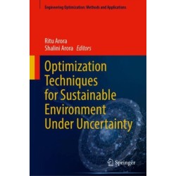 Optimization Techniques for Sustainable Environment Under Uncertainty
