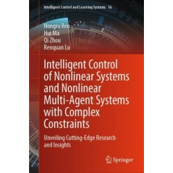 Intelligent Control of Nonlinear Systems and Nonlinear Multi-Agent Systems with Complex Constraints: Unveiling Cutting-Edge Research and Insights