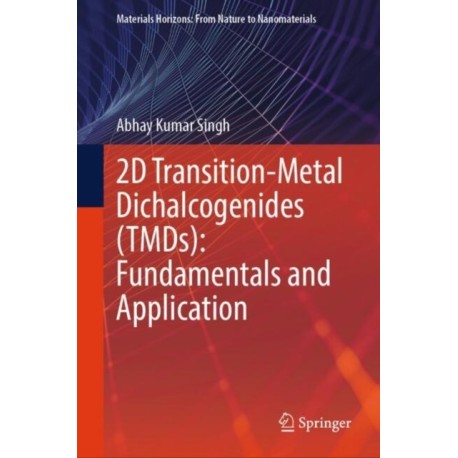 2D Transition-Metal Dichalcogenides (TMDs): Fundamentals and Application