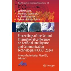 Proceedings of the Second International Conference on Artificial Intelligence and Communication Technologies (ICAICT 2024): Network Technologies, AI and DL, Volume 2