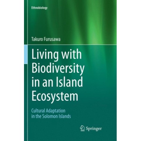 Living with Biodiversity in an Island Ecosystem: Cultural Adaptation in the Solomon Islands
