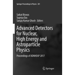 Advanced Detectors for Nuclear, High Energy and Astroparticle Physics: Proceedings of ADNHEAP 2017