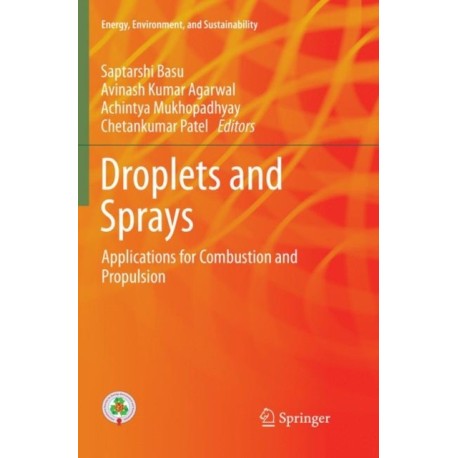 Droplets and Sprays: Applications for Combustion and Propulsion