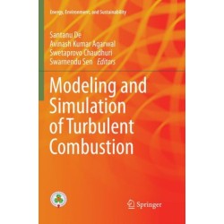 Modeling and Simulation of Turbulent Combustion
