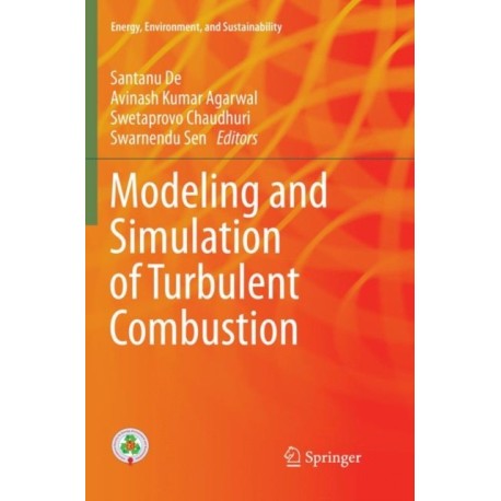 Modeling and Simulation of Turbulent Combustion