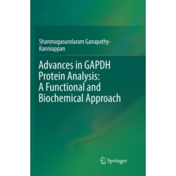 Advances in GAPDH Protein Analysis: A Functional and Biochemical Approach