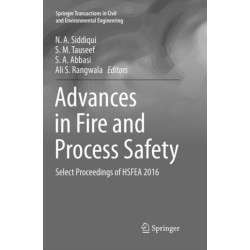 Advances in Fire and Process Safety: Select Proceedings of HSFEA 2016