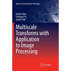 Multiscale Transforms with Application to Image Processing