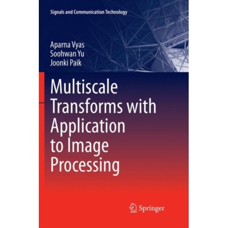 Multiscale Transforms with Application to Image Processing