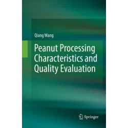 Peanut Processing Characteristics and Quality Evaluation