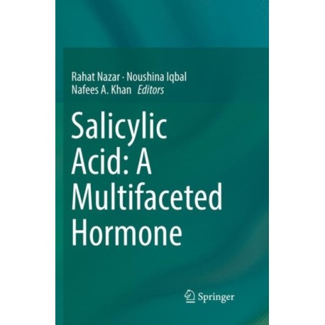 Salicylic Acid: A Multifaceted Hormone