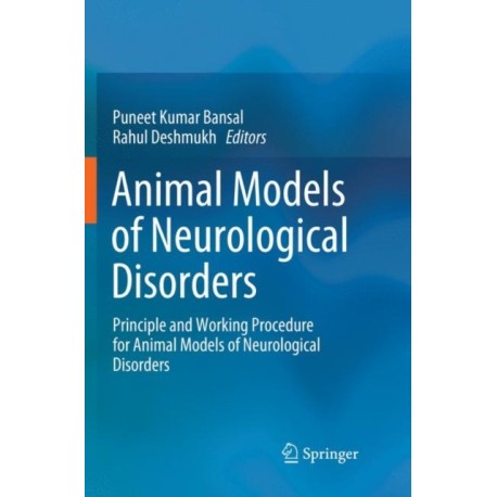 Animal Models of Neurological Disorders: Principle and Working Procedure for Animal Models of Neurological Disorders