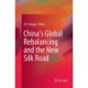 China's Global Rebalancing and the New Silk Road