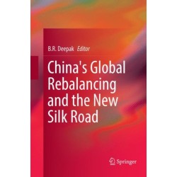 China's Global Rebalancing and the New Silk Road