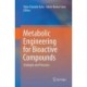Metabolic Engineering for Bioactive Compounds: Strategies and Processes