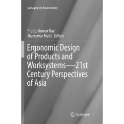 Ergonomic Design of Products and Worksystems - 21st Century Perspectives of Asia