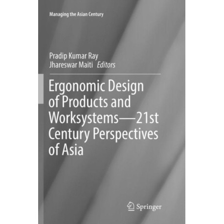 Ergonomic Design of Products and Worksystems - 21st Century Perspectives of Asia