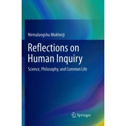 Reflections on Human Inquiry: Science, Philosophy, and Common Life