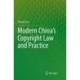 Modern China’s Copyright Law and Practice