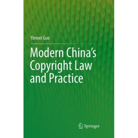 Modern China’s Copyright Law and Practice