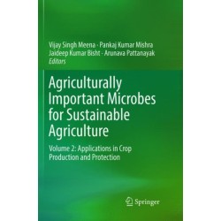 Agriculturally Important Microbes for Sustainable Agriculture: Volume 2: Applications in Crop Production and Protection