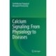 Calcium Signaling: From Physiology to Diseases