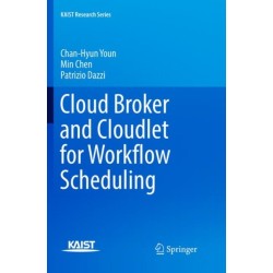 Cloud Broker and Cloudlet for Workflow Scheduling