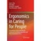 Ergonomics in Caring for People: Proceedings of the International Conference on Humanizing Work and Work Environment 2015