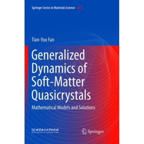 Generalized Dynamics of Soft-Matter Quasicrystals: Mathematical models and solutions