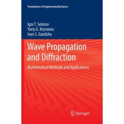 Wave Propagation and Diffraction: Mathematical Methods and Applications