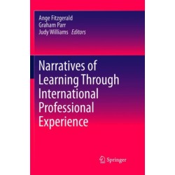 Narratives of Learning Through International Professional Experience