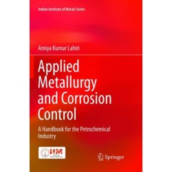Applied Metallurgy and Corrosion Control: A Handbook for the Petrochemical Industry