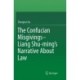 The Confucian Misgivings--Liang Shu-ming’s Narrative About Law