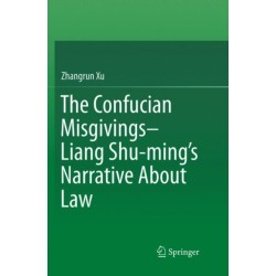 The Confucian Misgivings--Liang Shu-ming’s Narrative About Law