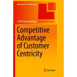 Competitive Advantage of Customer Centricity