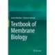 Textbook of Membrane Biology