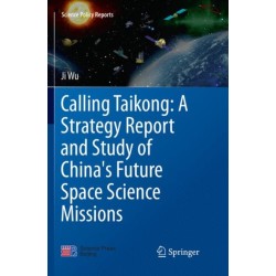 Calling Taikong: A Strategy Report and Study of China's Future Space Science Missions