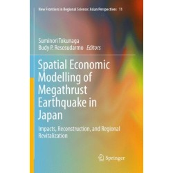Spatial Economic Modelling of Megathrust Earthquake in Japan: Impacts, Reconstruction, and Regional Revitalization