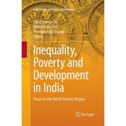 Inequality, Poverty and Development in India: Focus on the North Eastern Region