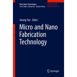 Micro and Nano Fabrication Technology