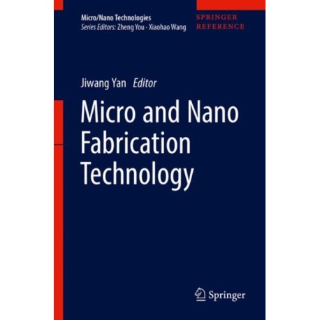 Micro and Nano Fabrication Technology