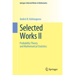 Selected Works II: Probability Theory and Mathematical Statistics
